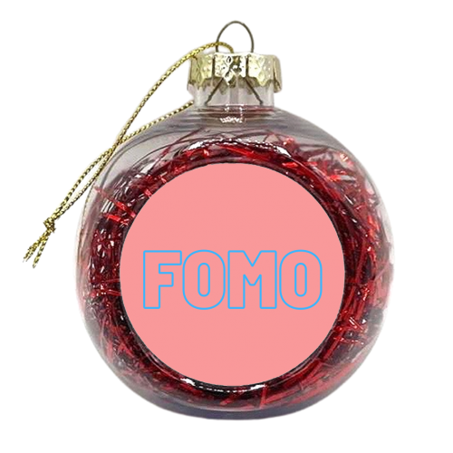 FOMO - xmas bauble by Proper Job Studio