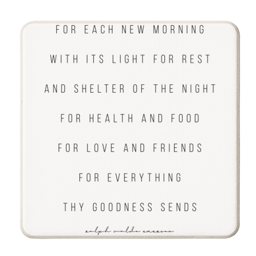 For Each New Morning with Its Light for Rest and Shelter of the Night...  -Ralph Waldo Emerson Quote - personalised beer coaster by Toni Scott