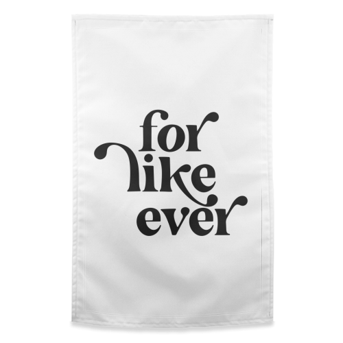 For Like Ever Vintage Retro Font - funny tea towel by Toni Scott