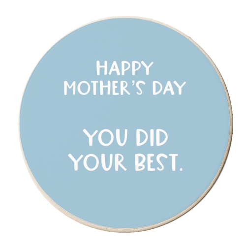 For Mum: Happy Mother's Day you did your best - personalised beer coaster by Giddy Kipper