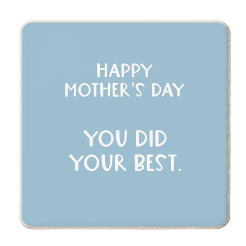 For Mum: Happy Mother's Day you did your best - personalised beer coaster by Giddy Kipper