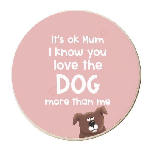 For Mum: love the dog more than me - personalised beer coaster by Giddy Kipper