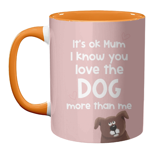 For Mum: love the dog more than me - unique mug by Giddy Kipper