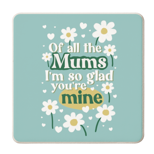 For Mum: Of All The Mums - personalised beer coaster by Giddy Kipper