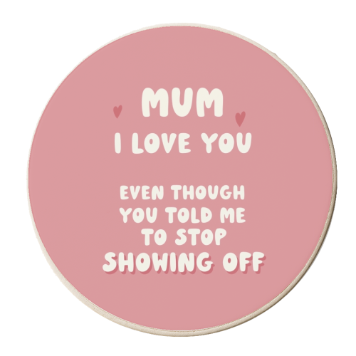 For Mum: still love you funny gift - personalised beer coaster by Giddy Kipper