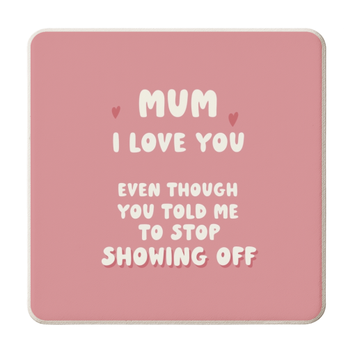 For Mum: still love you funny gift - personalised beer coaster by Giddy Kipper