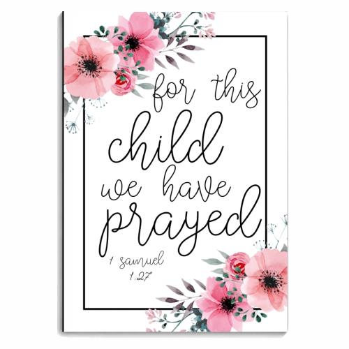 For This Child We Have Prayed. -1 Samuel 1:27 Floral - personalised A4, A5, A6 notebook by Toni Scott