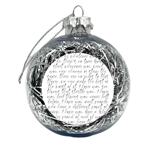 For What Its Worth its Never Too Late, or In Any Case Too Early to be Whatever You Want to be... F. Scott Fitzgerald Quote Watercolor Script - xmas bauble by Toni Scott