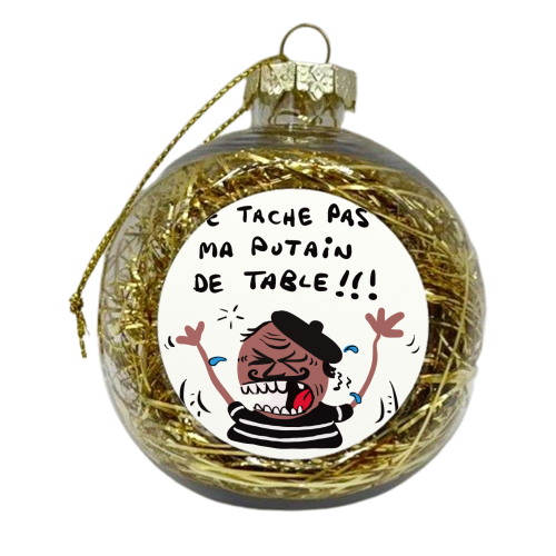 French Dont Spill This! - xmas bauble by David Black