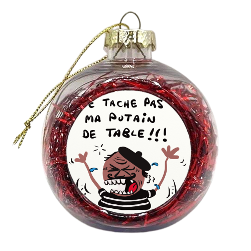 French Dont Spill This! - xmas bauble by David Black