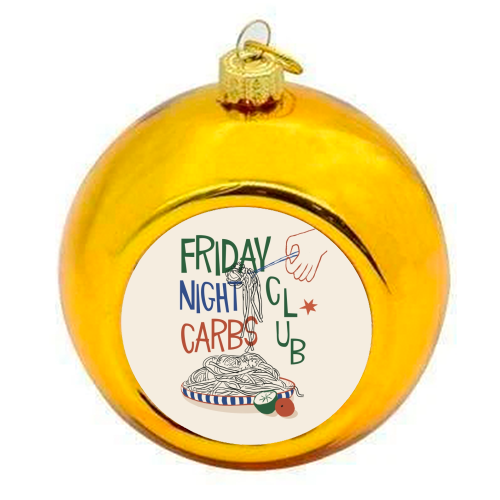 Friday Night Carbs Club - colourful christmas bauble by Giddy Kipper