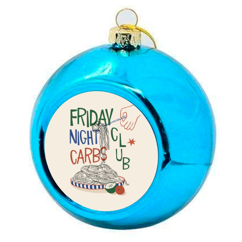 Friday Night Carbs Club - colourful christmas bauble by Giddy Kipper