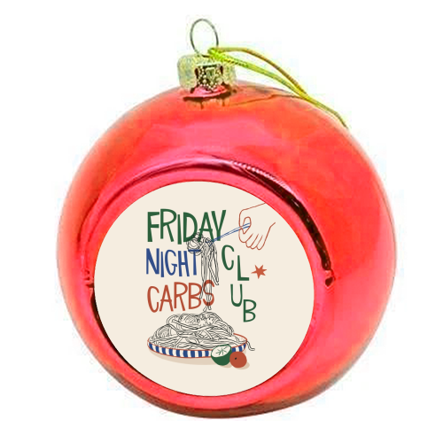 Friday Night Carbs Club - colourful christmas bauble by Giddy Kipper