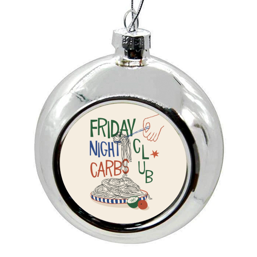 Friday Night Carbs Club - colourful christmas bauble by Giddy Kipper