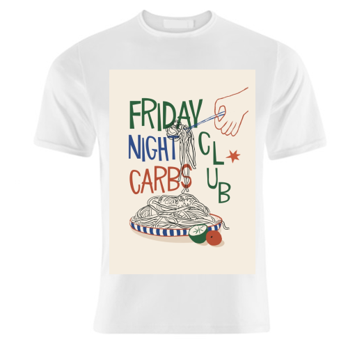 Friday Night Carbs Club - unique t shirt by Giddy Kipper