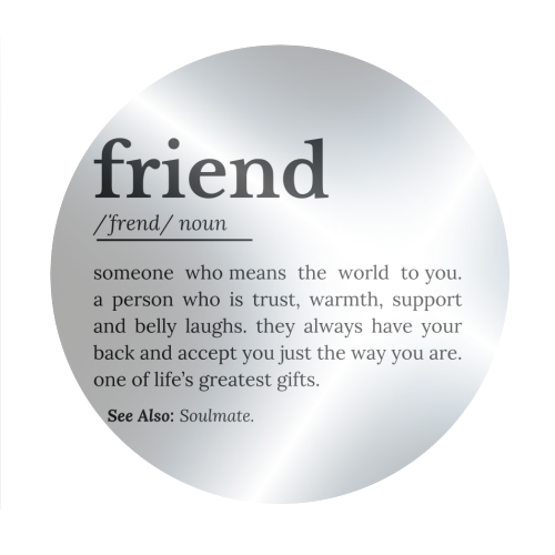 Friend Definition - Circle Sticker by timsal shol