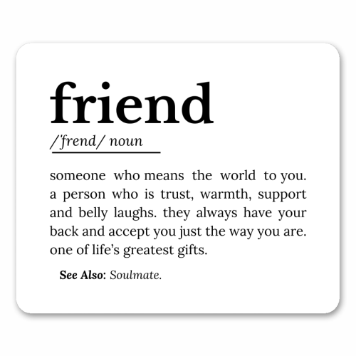 Friend Definition - mouse mat by timsal shol