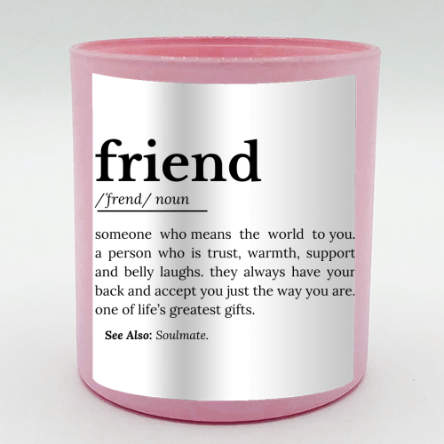 Friend Definition - scented candle by timsal shol