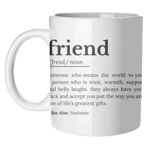 Friend Definition - unique mug by timsal shol