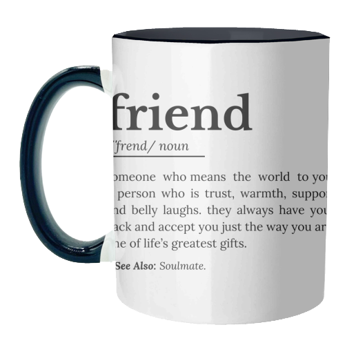 Friend Definition - unique mug by timsal shol