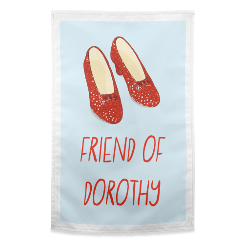 Friend Of Dorothy - funny tea towel by Adam Regester