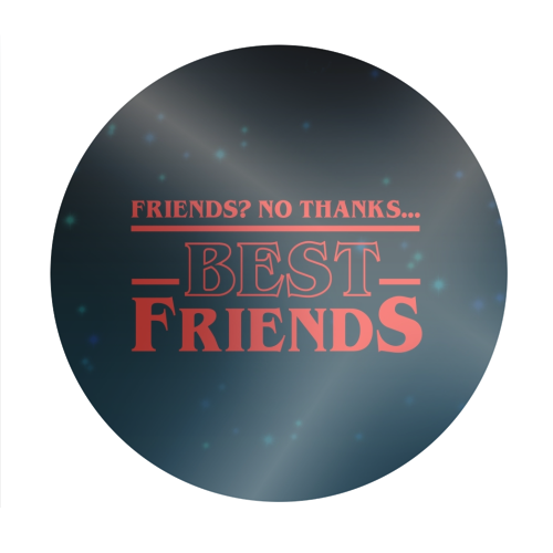Friends? No thanks. Best friends print - Circle Sticker by The Girl Next Draw