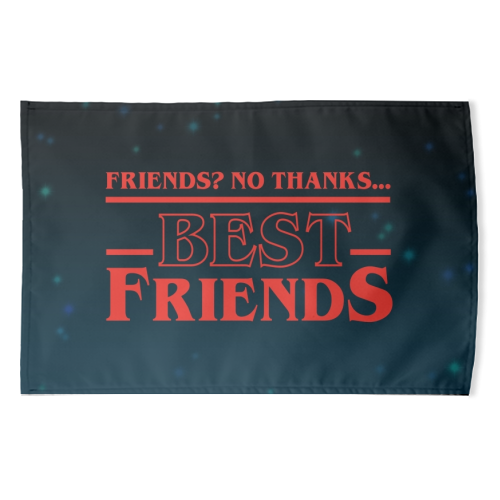 Friends? No thanks. Best friends print - funny tea towel by The Girl Next Draw