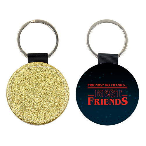 Friends? No thanks. Best friends print - keyring by The Girl Next Draw