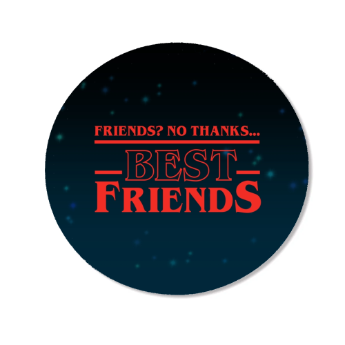 Friends? No thanks. Best friends print - Magnet by The Girl Next Draw
