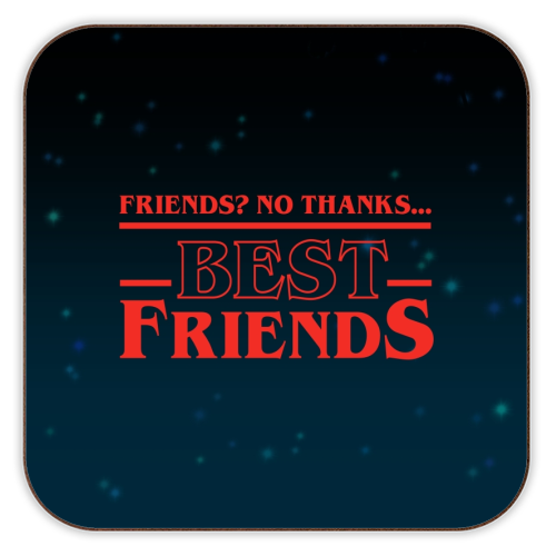 Friends? No thanks. Best friends print - personalised beer coaster by The Girl Next Draw