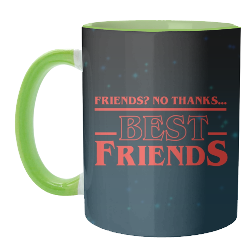 Friends? No thanks. Best friends print - unique mug by The Girl Next Draw