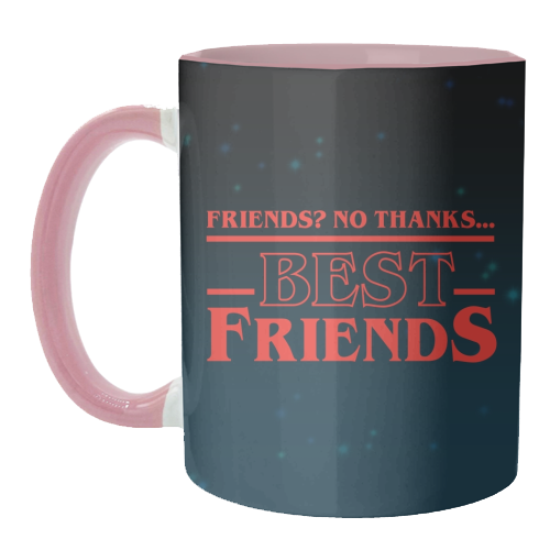Friends? No thanks. Best friends print - unique mug by The Girl Next Draw