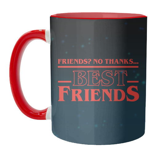 Friends? No thanks. Best friends print - unique mug by The Girl Next Draw