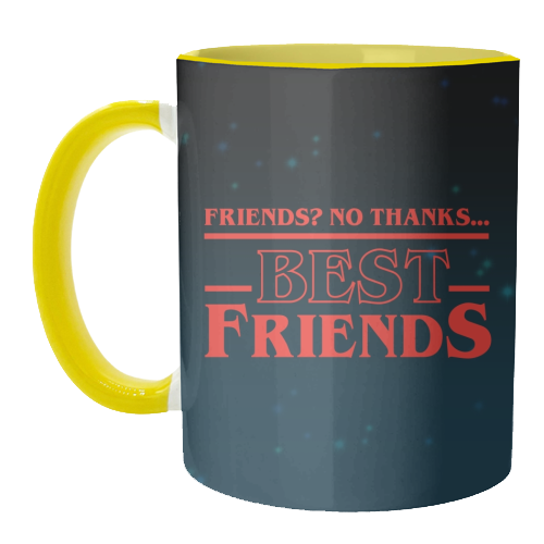 Friends? No thanks. Best friends print - unique mug by The Girl Next Draw