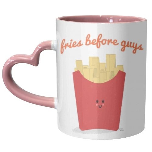Fries Before Guys - unique mug by Leeann Walker
