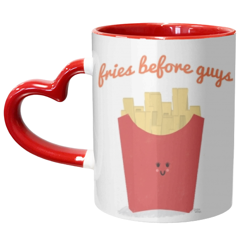 Fries Before Guys - unique mug by Leeann Walker