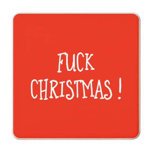 Fuck Christmas ! - personalised beer coaster by Adam Regester