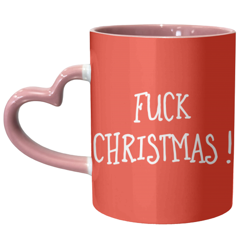 Fuck Christmas ! - unique mug by Adam Regester