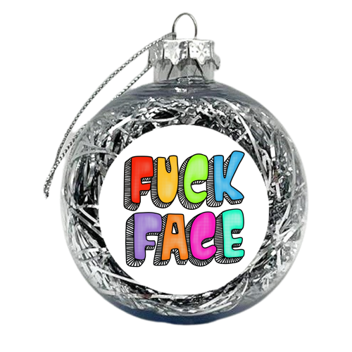 Fuck face typography - xmas bauble by PixieDrew