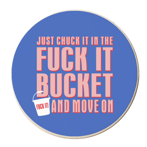 Fuck It Bucket - personalised beer coaster by Claire Atwood