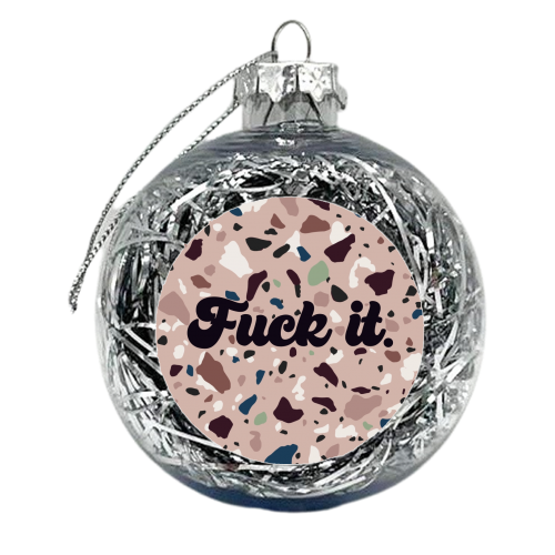Fuck it terrazzo print - xmas bauble by The Girl Next Draw
