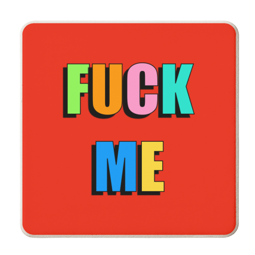 Fuck Me (Bold Text Version) - personalised beer coaster by Adam Regester