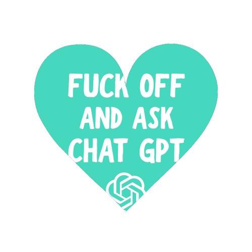 Fuck off and ask Chat GPT - Magnet by AP