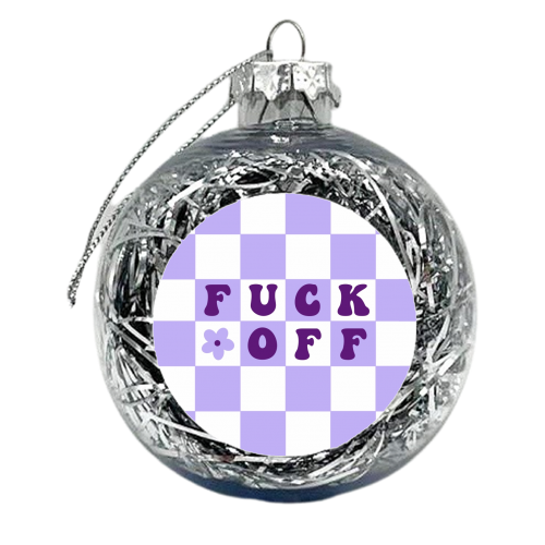 Fuck off checkerboard - xmas bauble by The Girl Next Draw