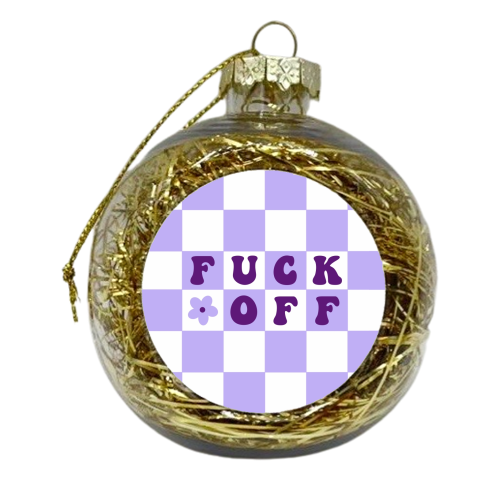 Fuck off checkerboard - xmas bauble by The Girl Next Draw