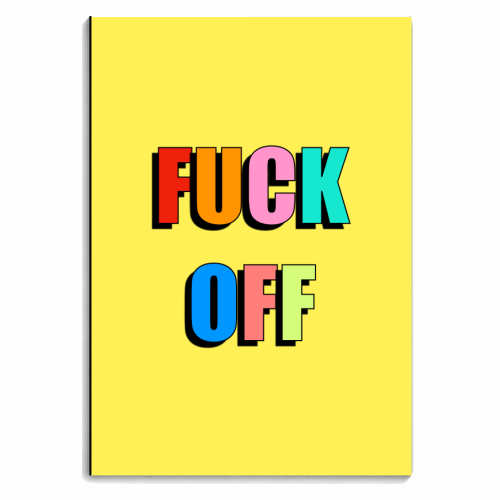 Fuck Off (Coloured Text Version) - personalised A4, A5, A6 notebook by Adam Regester