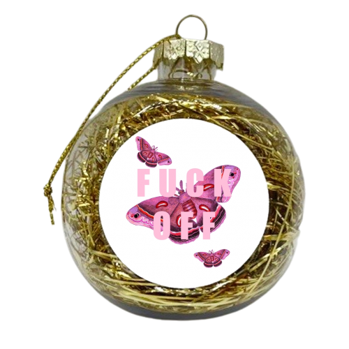 Fuck Off - xmas bauble by Eloise
