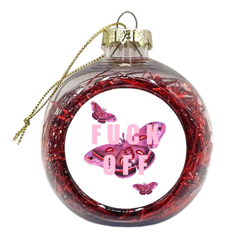 Fuck Off - xmas bauble by Eloise