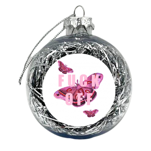 Fuck Off - xmas bauble by Eloise