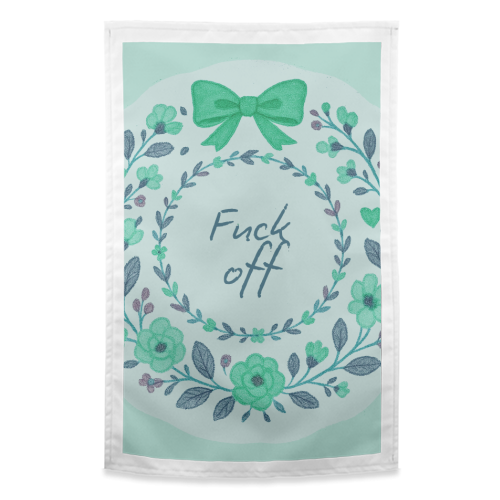 Fuck off Green Floral - funny tea towel by Ms Doodle